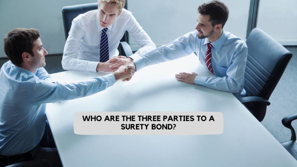 Who Are The Three Parties To A Surety Bond? - A three parties having an agreement inside the office of a surety company.